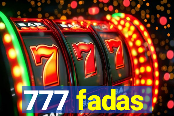 777 fadas